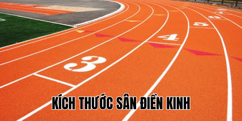 Kích Thước Sân Điền Kinh Chuẩn Quốc Tế Mới Nhất 2025